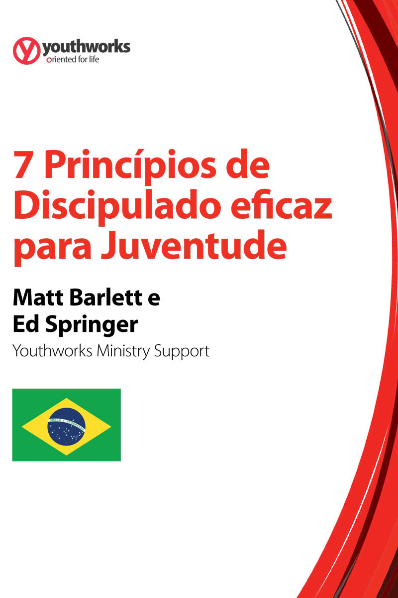 7 Principles of Effective Youth Discipleship [Portuguese—Brazil]