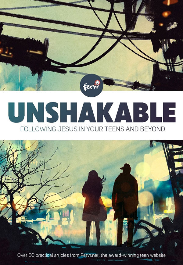 Unshakable: Following Jesus in Your Teens and Beyond