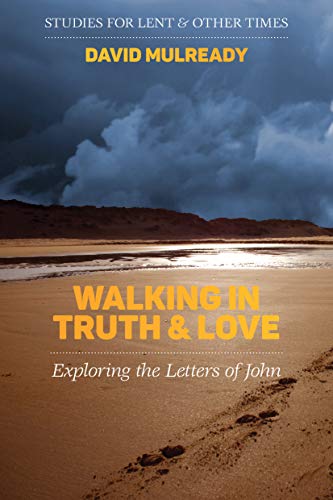 Walking in Truth and Love