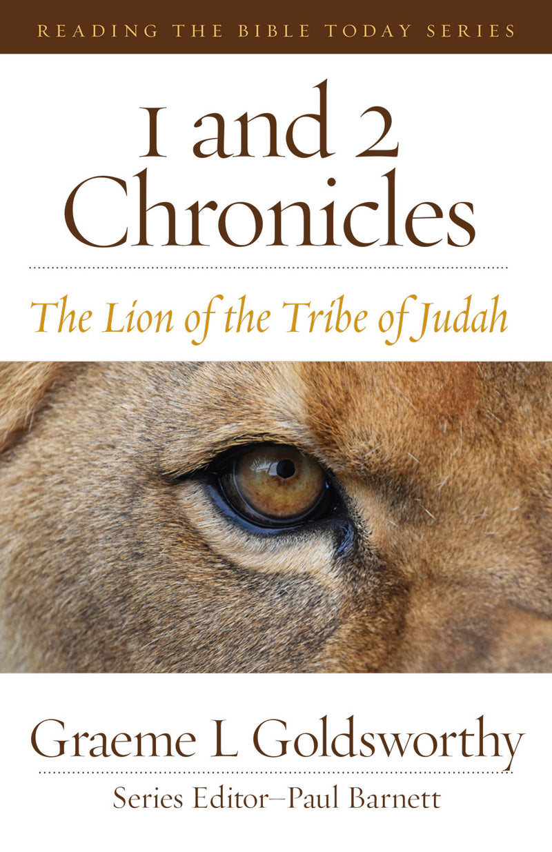 1 and 2 Chronicles: The Lion of the Tribe of Judah