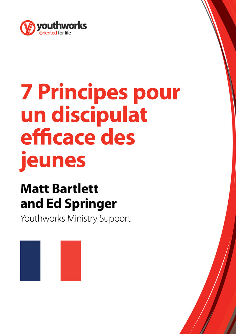 7 Principles of Effective Youth Discipleship [French]